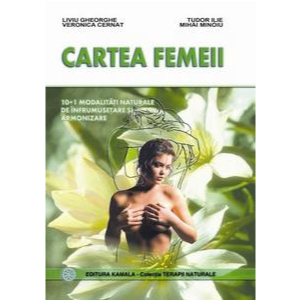 Cartea femeii - Liviu Gheorghe, Tudor Ilie, Mihai Minoiu, Veronica Cernat