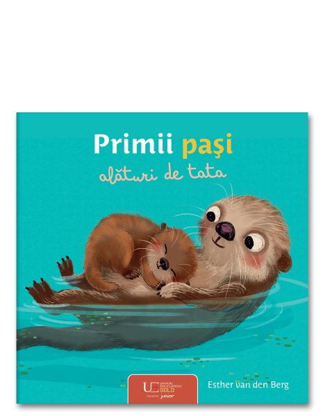 Primii pasi alaturi de tata - Esther van den Berg