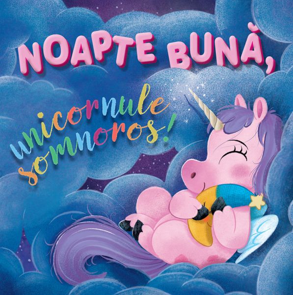 Noapte buna, unicornule somnoros! - Sienna Williams, Roger Simó