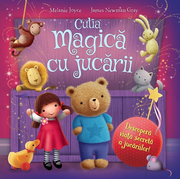 Cutia magica cu jucarii - Melanie Joyce, James Newman Gray