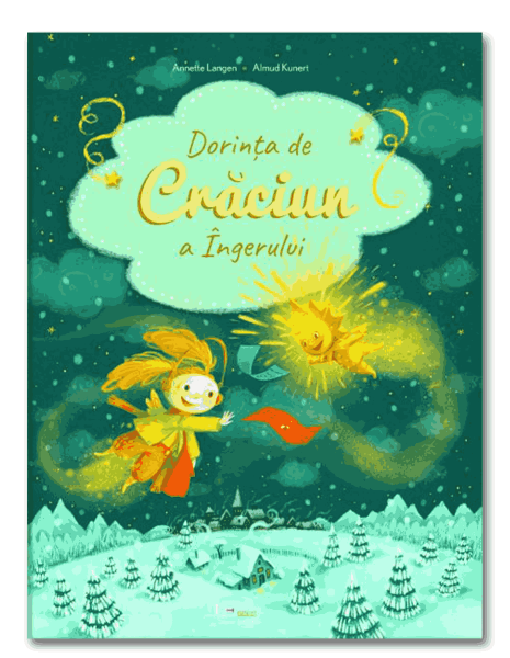 Dorinta de Craciun a Ingerului - Almud Kunert, Annette Langen