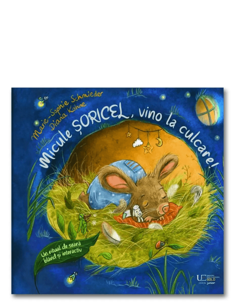 Micule soricel, vino la culcare! - Marie-Sophie Schmieder, Diana Kohne