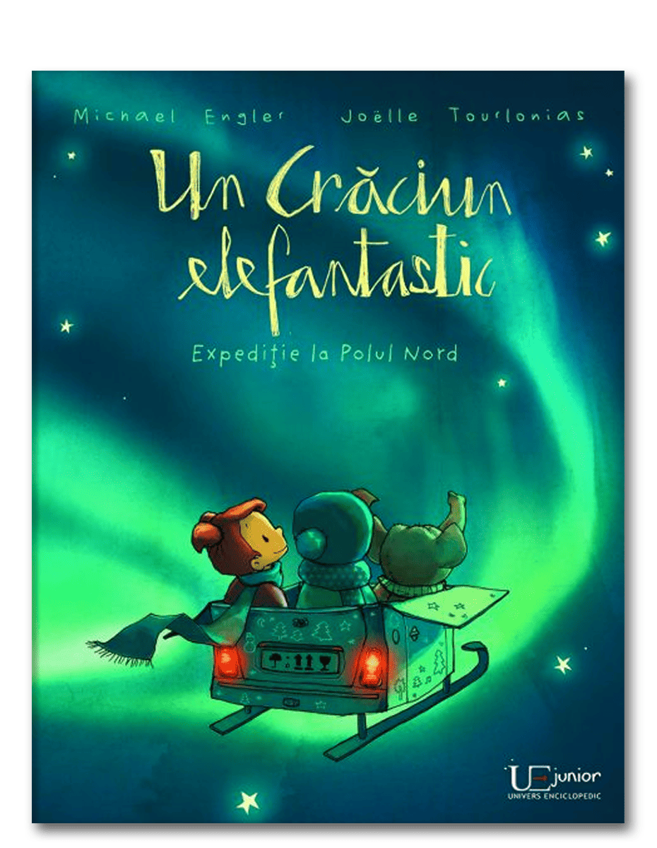 Un Craciun Elefantastic. Expeditie la Polul Nord - Joëlle Tourlonias, Michael Engler