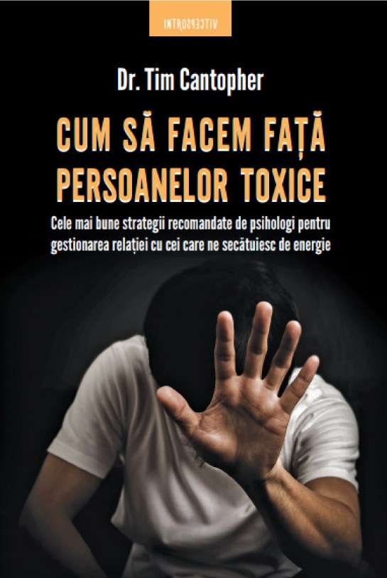 Cum sa facem fata persoanelor toxice -  Tim Cantopher