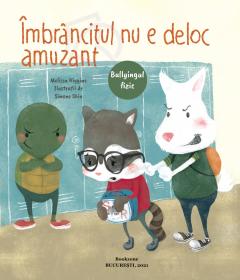 Imbrancitul nu e deloc amuzant. Bullyingul fizic - Melissa Higgins