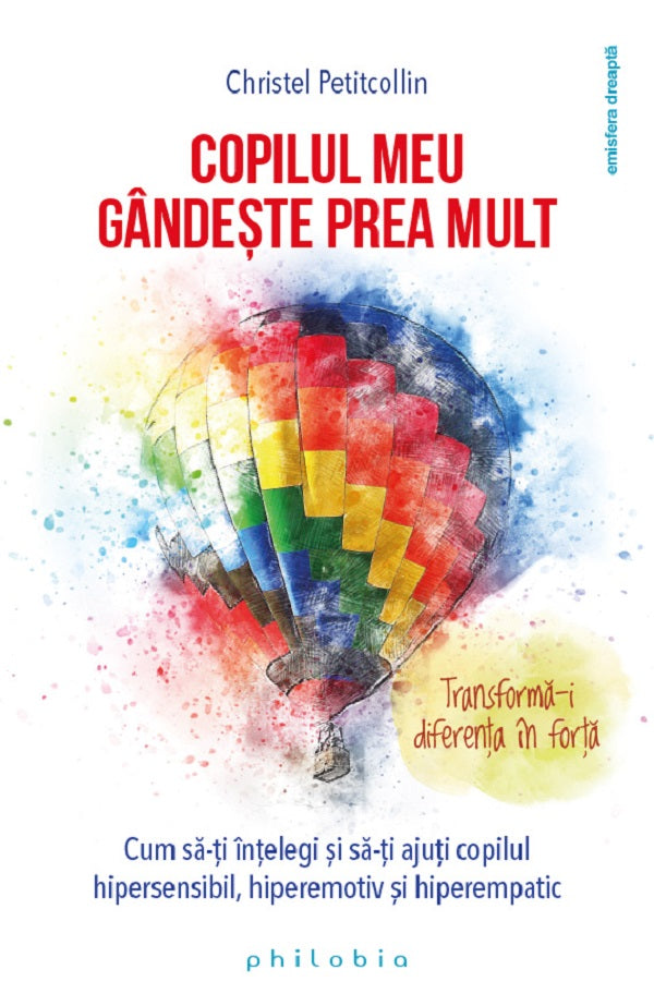 Copilul meu gandeste prea mult -Christel Petitcollin