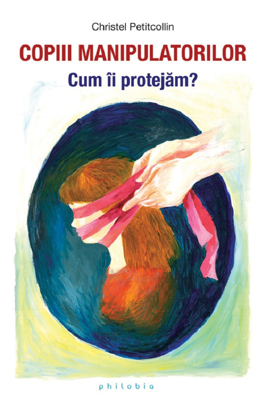 Copiii manipulatorilor - Christel Petitcollin