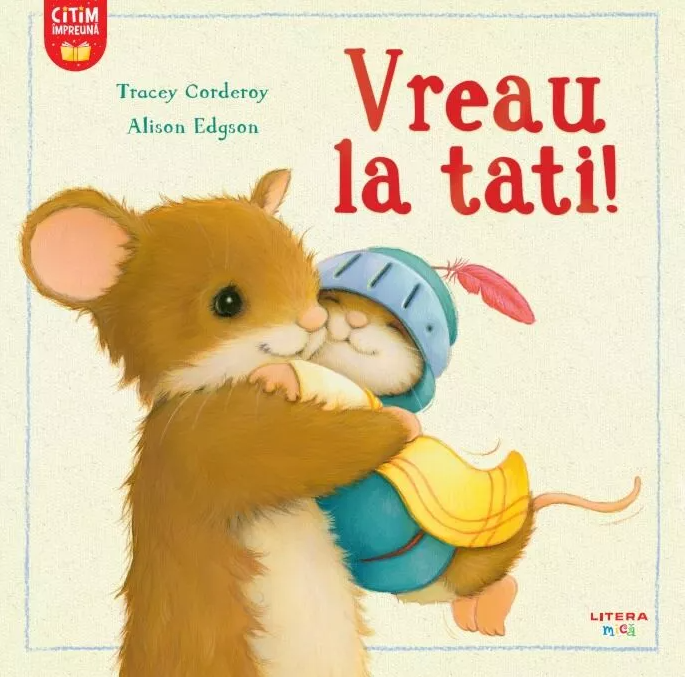 Vreau la tati! - Tracey Corderoy, Alison Edgson