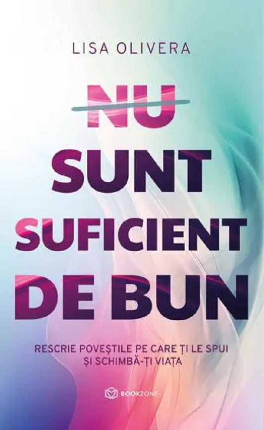 Nu sunt suficient de bun - Lisa Olivera