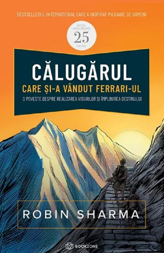 Calugarul care si-a vandut Ferrari-ul -Robin Sharma