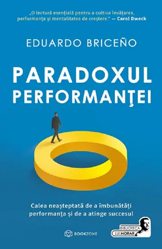 Paradoxul performantei - Eduardo Briceno