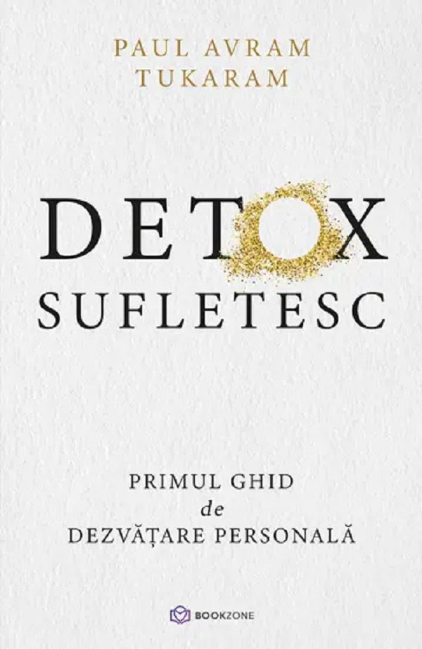 Detox sufletesc- Paul Avram Tukaram