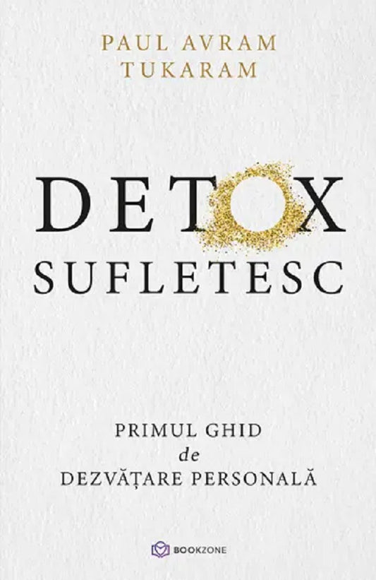 Detox sufletesc- Paul Avram Tukaram