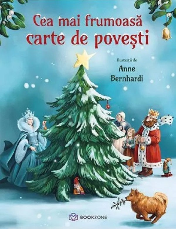 Cea mai frumoasa carte de povesti - Anne Bernhardi , Kai Haferkamp