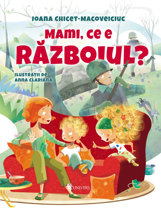 Mami, ce e războiul? - Ioana Chicet-Macoveiciuc