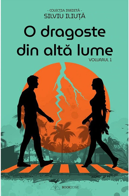 O dragoste din alta lume Vol.1 + Vol. 2 - Silviu Iliuta