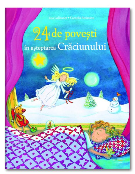 24 de povesti in asteptarea Craciunului - Lisa Gallauner, Cornelia Seelmann