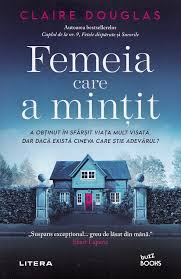 Femeia care a minti - Claire Douglas