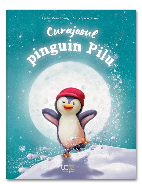 Curajosul pinguin Pilu - Ulrike Motschiuning, Alina Spiekermann