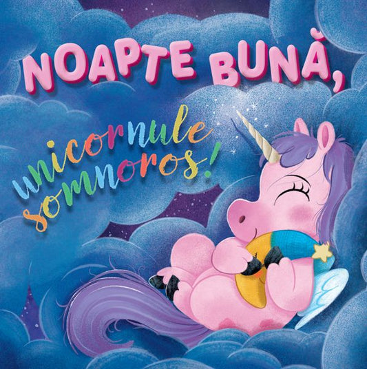 Noapte buna, unicornule somnoros! - Sienna Williams, Roger Simó