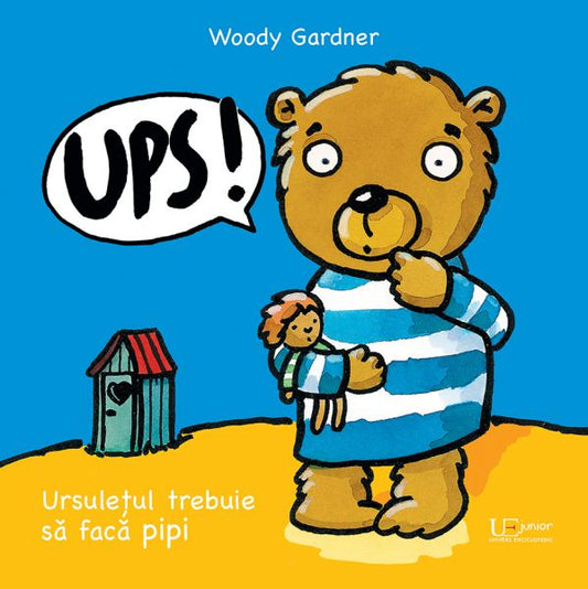 Ups. Ursuletul trebuie sa faca pipi - Woody Gardner