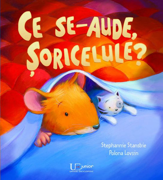 Ce se-aude, soricelule? - Stephanie Stansbie, Polona Lovsin