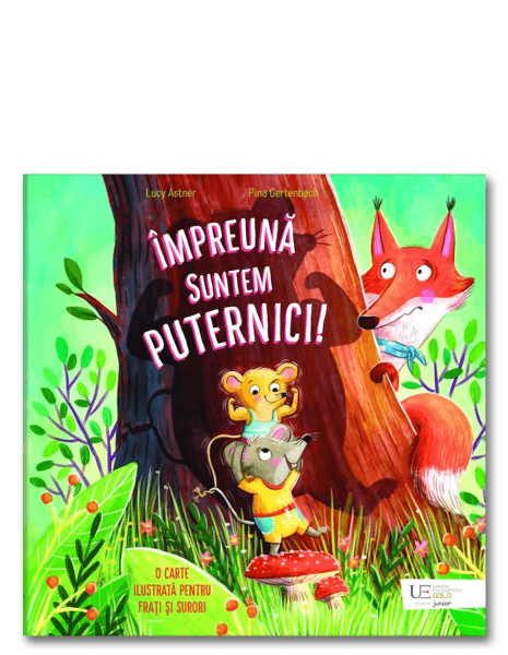 Impreuna suntem puternici! - Pina Gertenbach, Lucy Astner