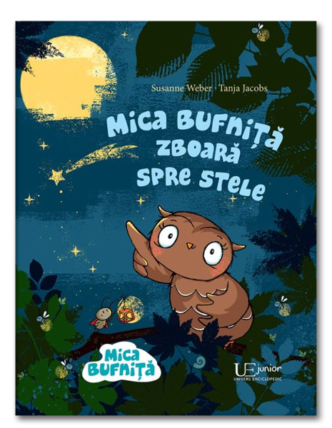 Mica bufnita zboara spre stele - Tanja Jacobs, Susanne Weber