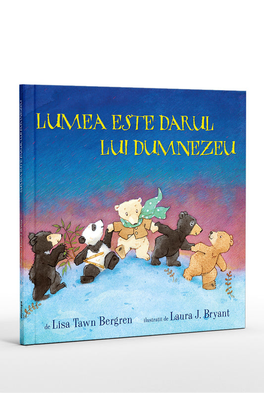Lumea este darul lui Dumnezeu - Lisa Tawn Bergren