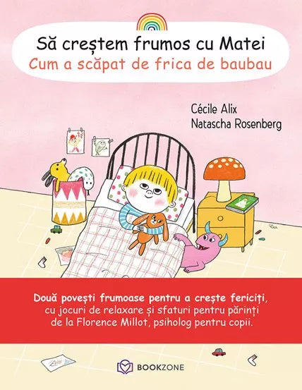 Sa crestem frumos cu Matei. Cum a scapat de frica de baubau - Cécile Alix