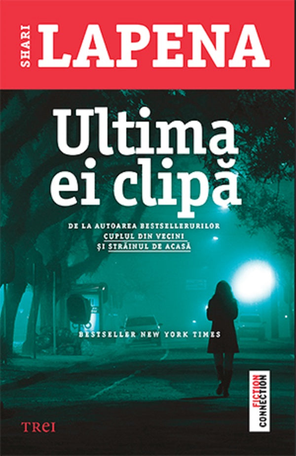 Ultima ei clipa - Shari Lapena
